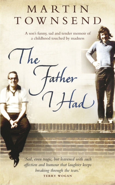 Book cover of: Father I Had. By: MARTIN TOWNSEND