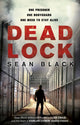 Book cover of: Deadlock. By: Sean Black