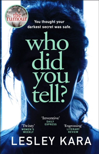 Who Did You Tell?, From the bestselling author of The Rumour 9780552175517 Lesley Kara