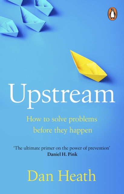 Book cover of: Upstream. By: Dan Heath