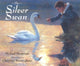 Book cover of: Silver Swan. By: Michael Morpurgo
