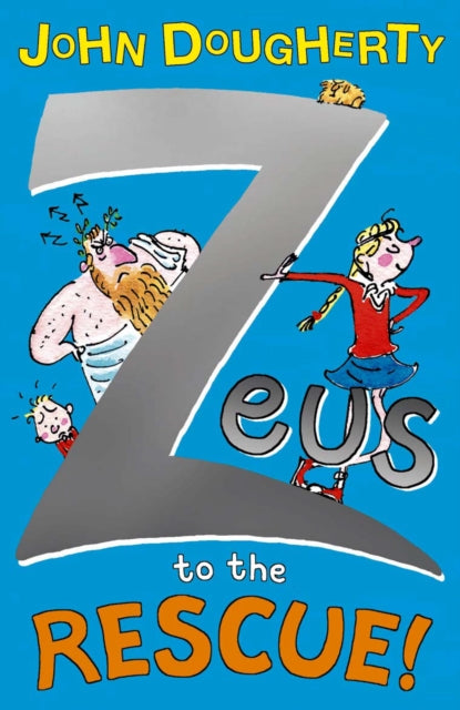 Book cover of: Zeus to the Rescue!. By: John Dougherty