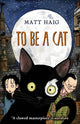 To Be A Cat 9780552564342 Matt Haig