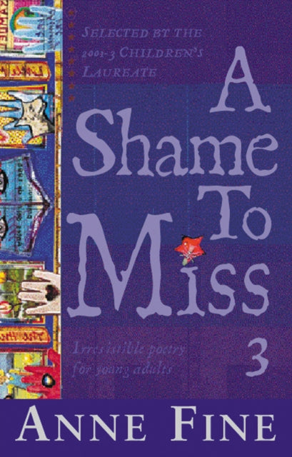 Book cover of: Shame To Miss Poetry Collection 3. By: Anne Fine