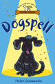Book cover of: Dogspell. By: Helen Dunwoodie