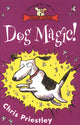 Book cover of: Dog Magic!. By: Chris Priestley
