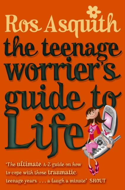Book cover of: Teenage Worrier's Guide To Life. By: Ros Asquith