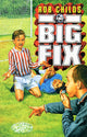 Book cover of: Big Fix. By: Rob Childs