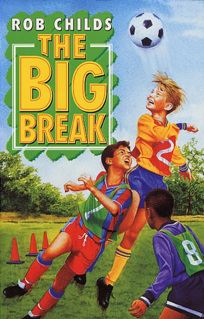 Book cover of: Big Break. By: Rob Childs
