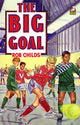 Book cover of: Big Goal. By: Rob Childs