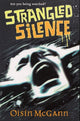 Book cover of: Strangled Silence. By: Oisín McGann
