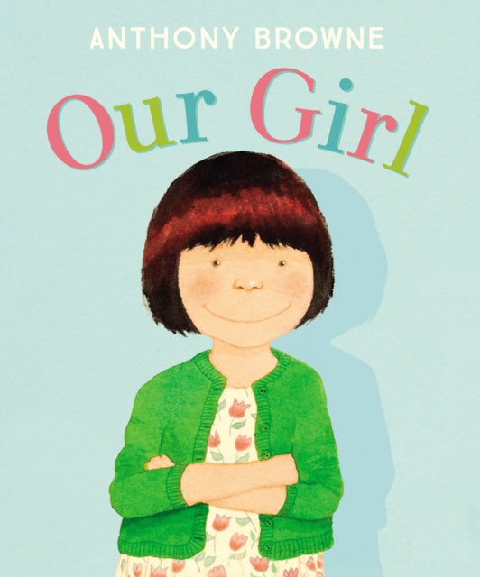 Book cover of: Our Girl. By: Anthony Browne