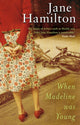 Book cover of: When Madeline Was Young. By: Jane Hamilton
