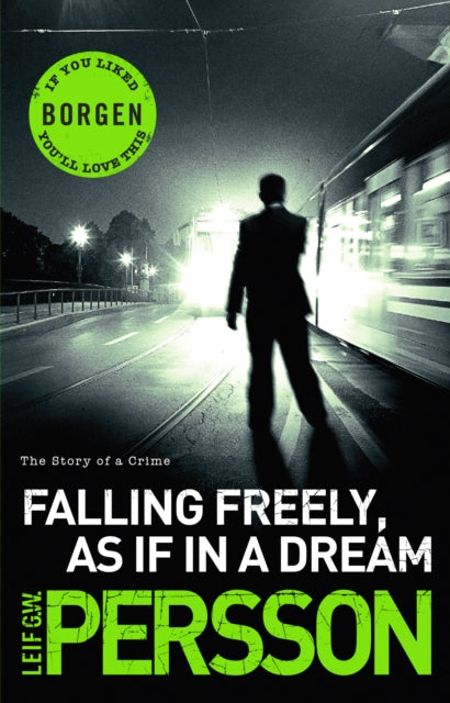 Book cover of: Falling Freely, as If in a Dream. By: Leif G. W. Persson