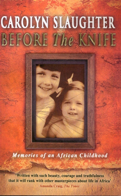 Book cover of: Before The Knife. By: Carolyn Slaughter