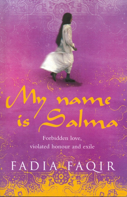Book cover of: My Name Is Salma. By: Fadia Faqir