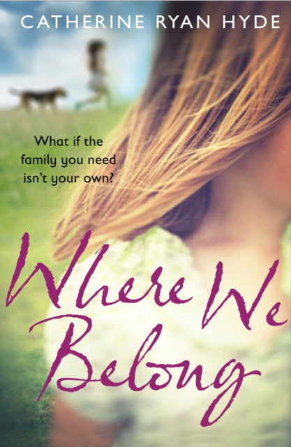 Book cover of: Where We Belong. By: Catherine Ryan Hyde