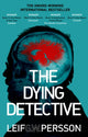 Book cover of: Dying Detective. By: Leif G. W. Persson