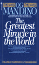 Book cover of: Greatest Miracle in the World. By: Og Mandino