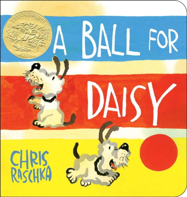 Book cover of: Ball for Daisy. By: Christopher Raschka