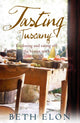 Book cover of: Tasting Tuscany. By: Beth Elon