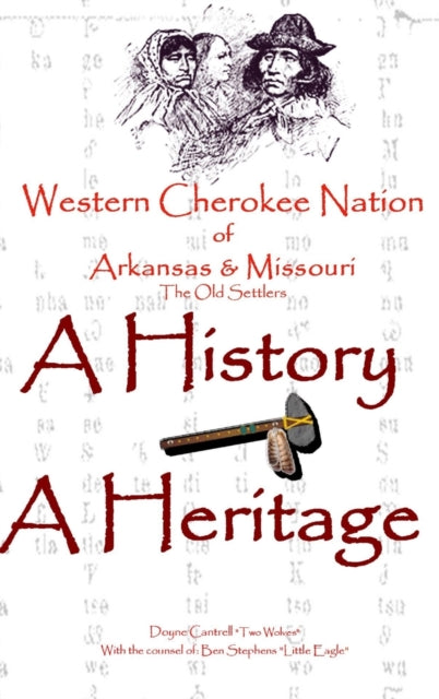 Book cover of: Western Cherokee Nation of Arkansas and Missouri - A History - A Heritage. By: Doyne Cantrell