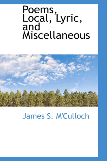 Book cover of: Poems, Local, Lyric, and Miscellaneous