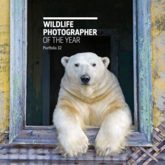 Book cover of: Wildlife Photographer of the Year: Portfolio 32. By: Rosamund Kidman Cox