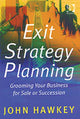 Book cover of: Exit Strategy Planning. By: John Hawkey