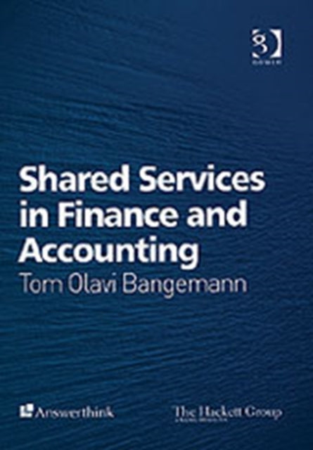 Book cover of: Shared Services in Finance and Accounting. By: Tom Olavi Bangemann