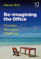 Book cover of: Re-imagining the Office. By: Adryan Bell
