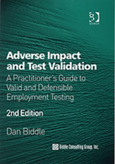 Book cover of: Adverse Impact and Test Validation. By: Dan Biddle