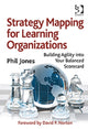 Book cover of: Strategy Mapping for Learning Organizations. By: Jones, Phil
