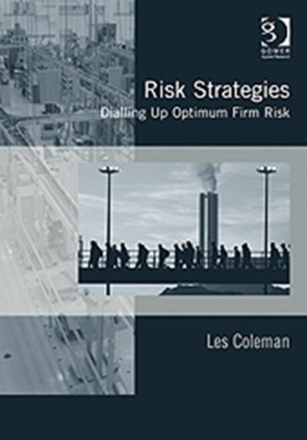 Book cover of: Risk Strategies. By: Coleman, Les Ph.D.