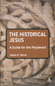 Historical Jesus: A Guide for the Perplexed