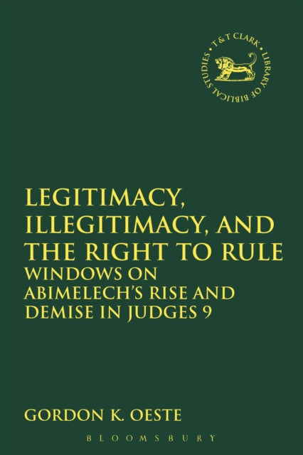 Book cover of: Legitimacy, Illegitimacy, and the Right to Rule. By: Gordon K. Oeste