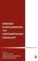 Book cover of: Edward Schillebeeckx and Contemporary Theology. By: Frederiek Depoortere