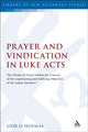 Book cover of: Prayer and Vindication in Luke - Acts. By: Geir O. Holmas
