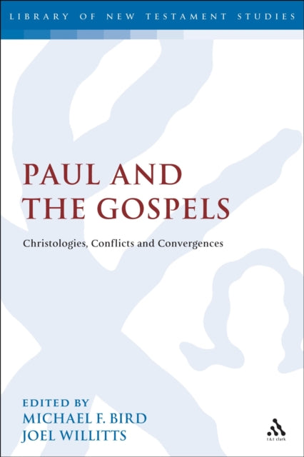 Book cover of: Paul and the Gospels. By: Michael F. Bird