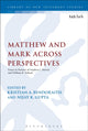 Book cover of: Matthew and Mark Across Perspectives. By: Stephen C. Barton