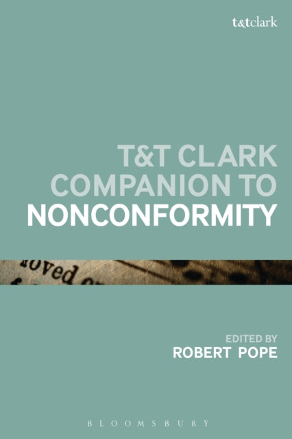 Book cover of: T&T Clark Companion to Nonconformity. By: Robert Pope