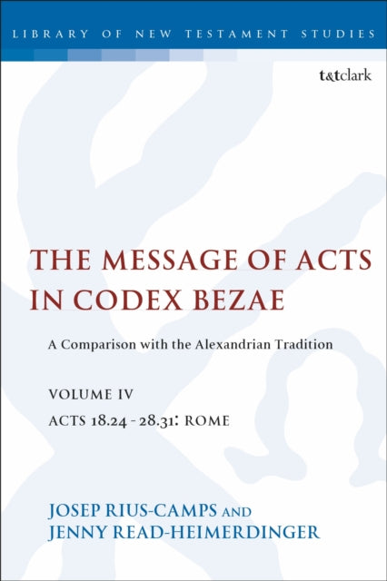 Book cover of: Message of Acts in Codex Bezae, Volume IV. By: Jenny Read-Heimerdinger