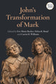 Book cover of: John's Transformation of Mark. By: Catrin H. Williams