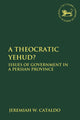 Book cover of: Theocratic Yehud?. By: Jeremiah W. Cataldo