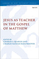 Book cover of: Jesus as Teacher in the Gospel of Matthew