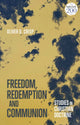 Book cover of: Freedom, Redemption and Communion: Studies in Christian Doctrine. By: Oliver D. Crisp