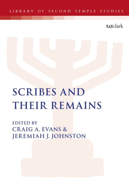 Book cover of: Scribes and Their Remains. By: Craig A. Evans