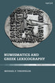 Book cover of: Numismatics and Greek Lexicography. By: Michael P. Theophilos
