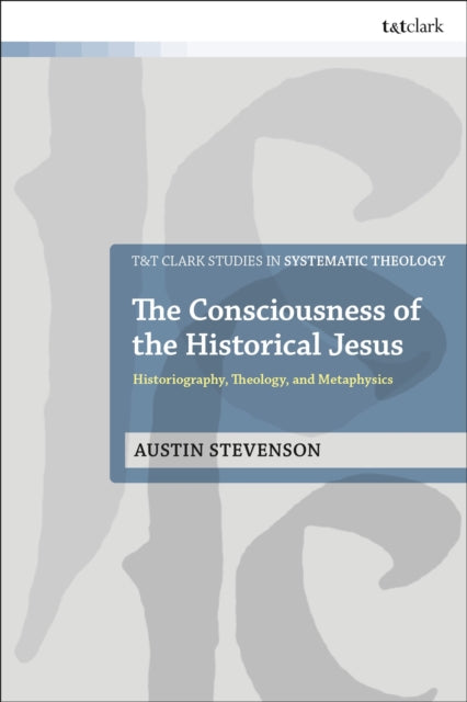 Book cover of: Consciousness of the Historical Jesus. By: Austin Stevenson