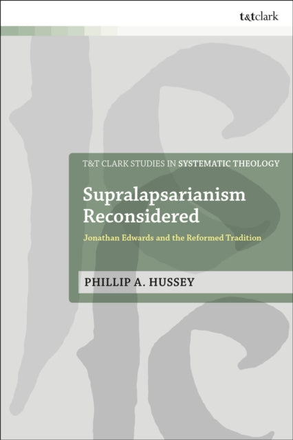 Book cover of: Supralapsarianism Reconsidered
